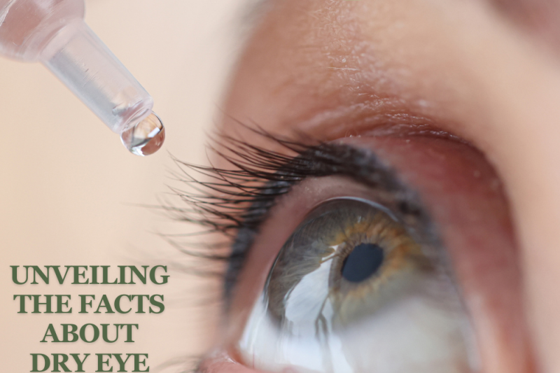 Unveiling the Facts About Dry Eye